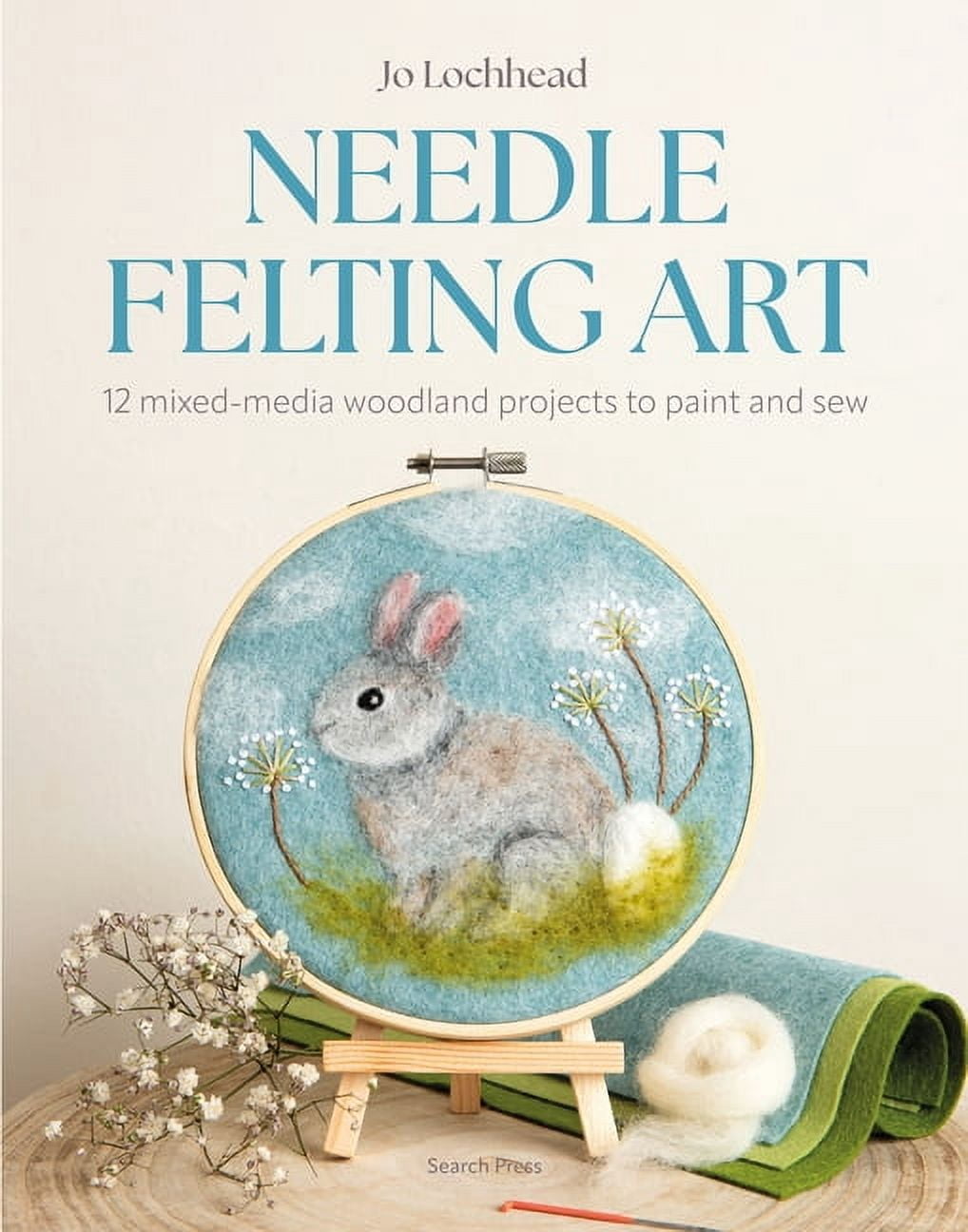 Needle Felting Art : 12 Mixed-Media Woodland Projects to Paint and Sew (Paperback)