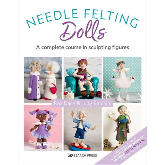 Needle Felting Dolls : A complete course in sculpting figures (Paperback)
