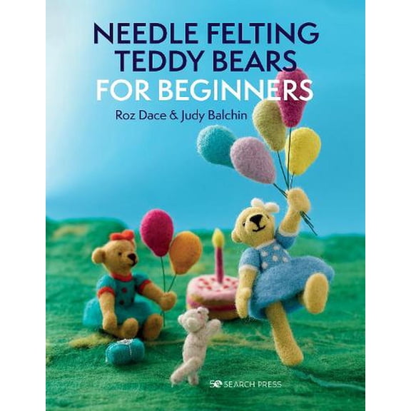 Needle Felting Teddy Bears for Beginners (Paperback)