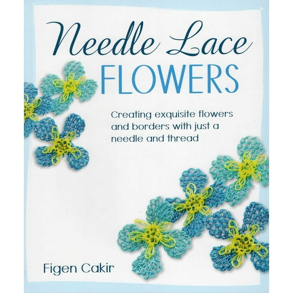 Needle Lace Flowers, (Paperback)