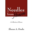 thumbnail image 1 of Needles from Heaven: A Collection of Poems, (Paperback), 1 of 1