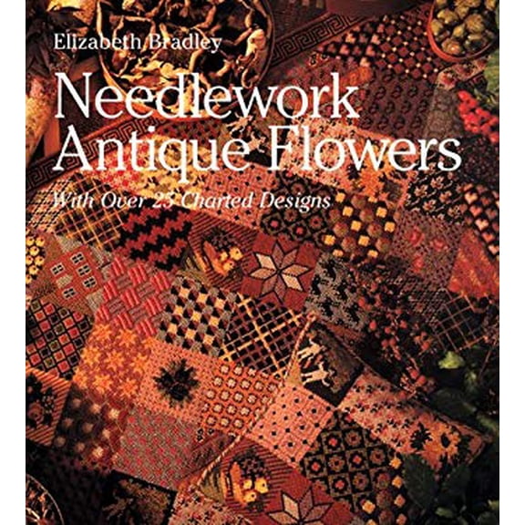 Pre-Owned Needlework Antique Flowers: With Over 25 Charted Designs (Paperback) 0806955791 9780806955797