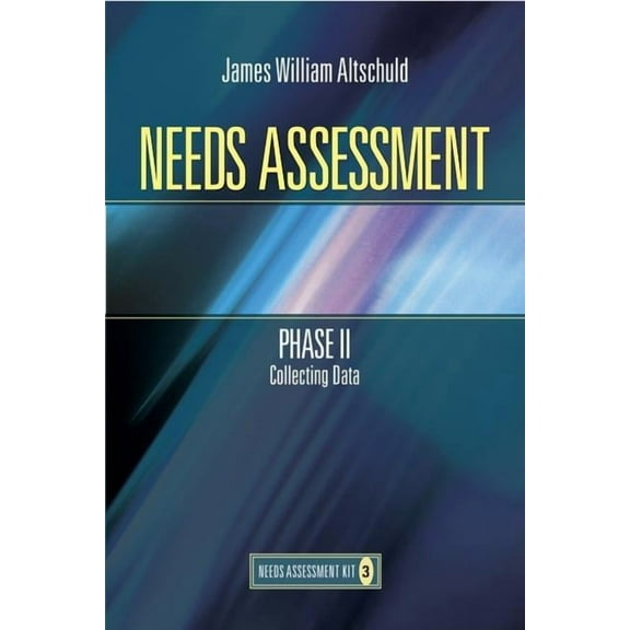 Needs Assessment Kit Needs Assessment Phase II: Collecting Data (Book 3), (Paperback)
