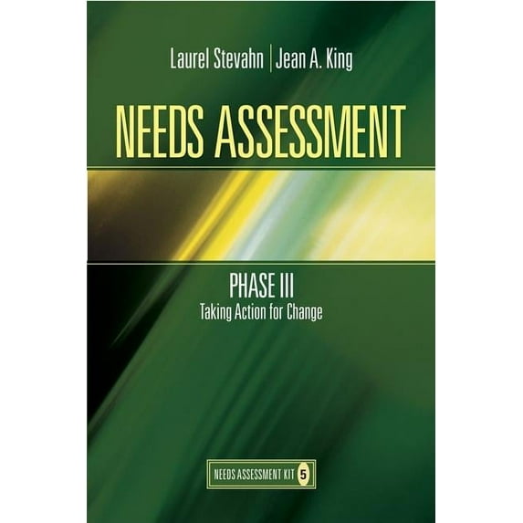 Needs Assessment Kit Needs Assessment Phase III: Taking Action for Change (Book 5), (Paperback)