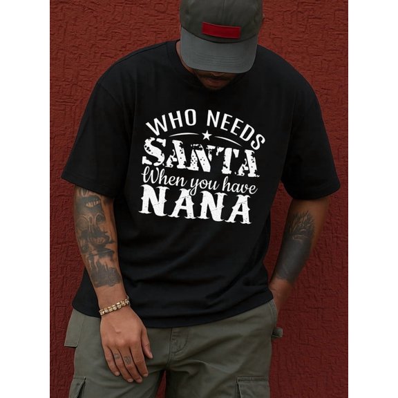 Who Needs Santa? print plain men's local warehouse elegantly plus size black Regular fit, everyday comfort, relaxed and urban style Hip-hop street style Soft and comfortable Weekend casual wear Cas