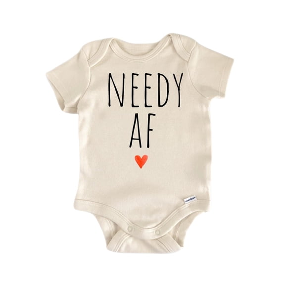Needy Af Need Newborn Baby Bodysuit