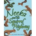 thumbnail image 1 of Pre-Owned Neeka and the Squirrel Highway (Hardcover) 1480845612 9781480845619, 1 of 1