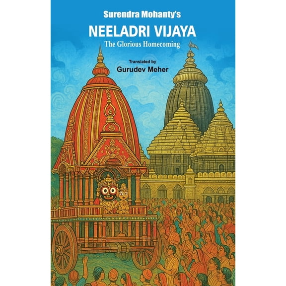 Neeladri Vijaya: The Glorious Homecoming, (Paperback)