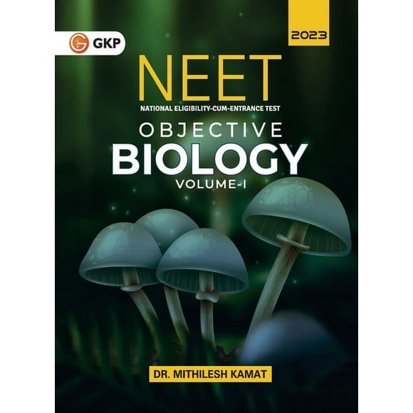 Neet 2023: Objective Biology Vol. I by Dr. Mithilesh Kamat (Paperback)