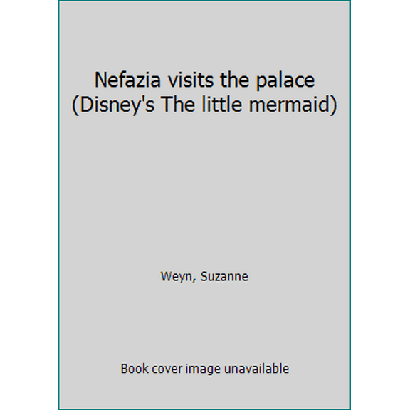 Pre-Owned Nefazia visits the palace (Disney's The little mermaid) (Unknown) 0440843642 9780440843641