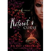KRISTIN CAST; P C CAST Neferet's Curse