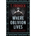 thumbnail image 1 of Pre-Owned Where Oblivion Lives (Paperback 9780062825612) by T Frohock, 1 of 1