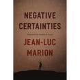 thumbnail image 1 of Pre-Owned Negative Certainties (Hardcover 9780226505619) by Jean-Luc Marion, Stephen E Lewis, 1 of 1