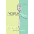 thumbnail image 1 of Pre-Owned Negative Math: How Mathematical Rules Can Be Positively Bent (Hardcover) 0691123098 9780691123097, 1 of 1