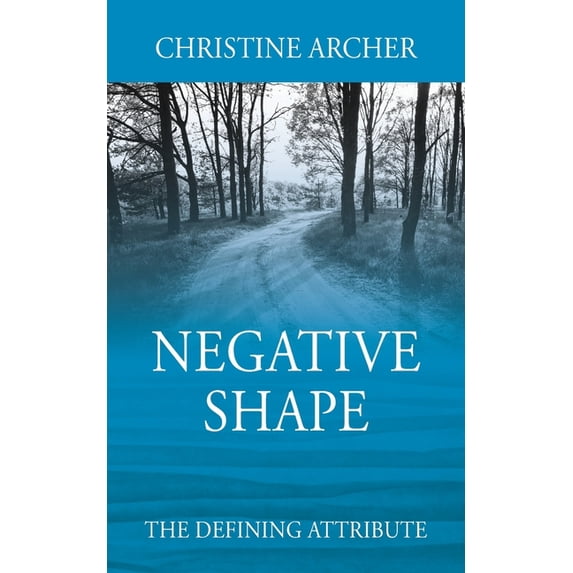 Negative Shape: The Defining Attribute, (Paperback)