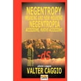 thumbnail image 1 of Negentropy Meaning and New Meaning Negentropia Accezione, Nuove Accezioni (Paperback) by Valter Caggio, 1 of 1