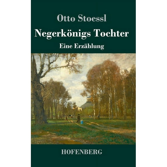 Negerkönigs Tochter: Eine Erzählung (Hardcover)