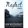 thumbnail image 1 of Neglect : A Novel (Hardcover), 1 of 1