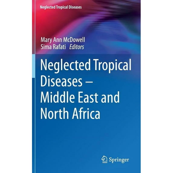 Neglected Tropical Diseases Neglected Tropical Diseases - Middle East and North Africa, (Hardcover)