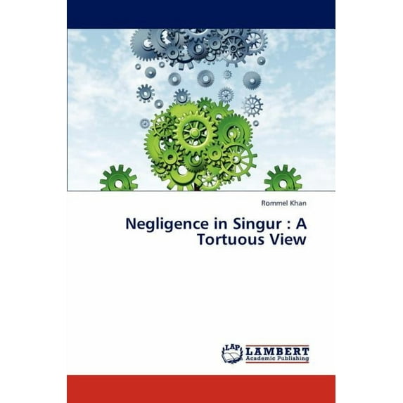 Negligence in Singur: A Tortuous View (Paperback)