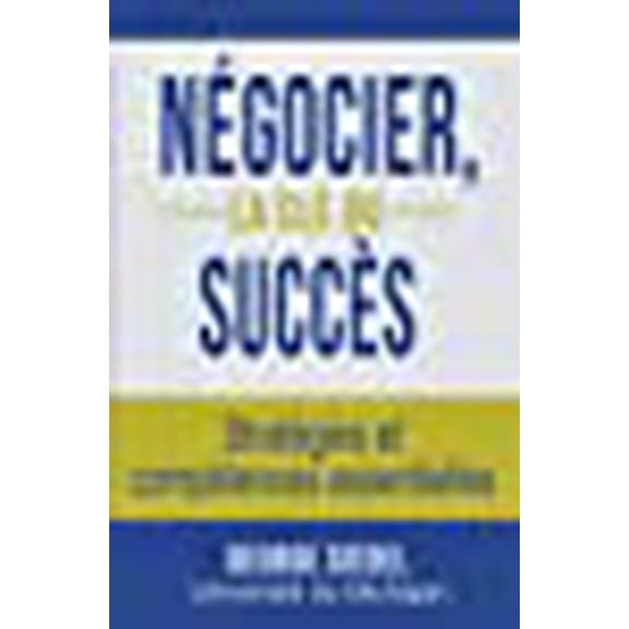 Ngocier, la cl du succs: Stratgies et comptences essentielles (Paperback)