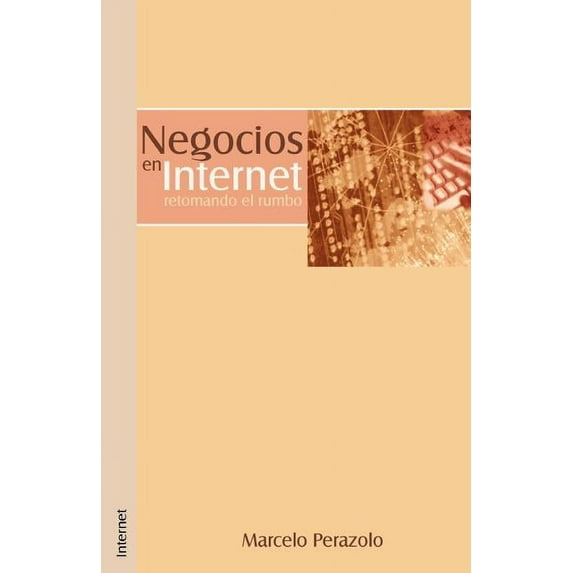 Negocios en Internet: Retomando el Rumbo (Paperback) by Marcelo Perazolo