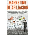 thumbnail image 1 of Negocios En LÃ­nea Marketing de AfiliaciÃ³n: GuÃ­a Comprobada Paso a Paso para Obtener Ingresos Pasivos con el Marketing de AfiliaciÃ³n (Affil, Book 3, (Hardcover), 1 of 1