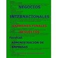thumbnail image 1 of Negocios Internacionales-Exmenes Finales Resueltos: Facultad: Administracin de Empresas (Paperback), 1 of 1