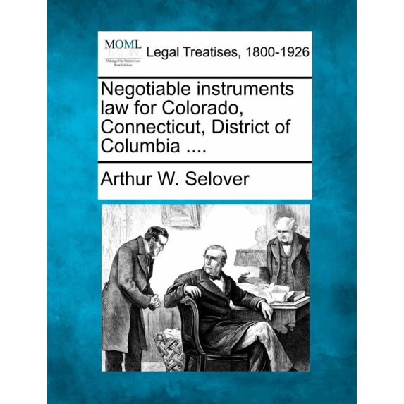 Negotiable Instruments Law for Colorado, Connecticut, District of Columbia .... (Paperback)