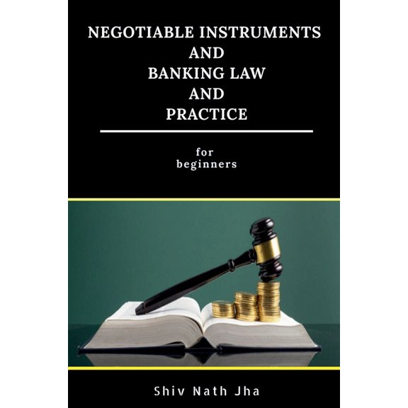 Negotiable Instruments and Banking Law and Practice, (Paperback)