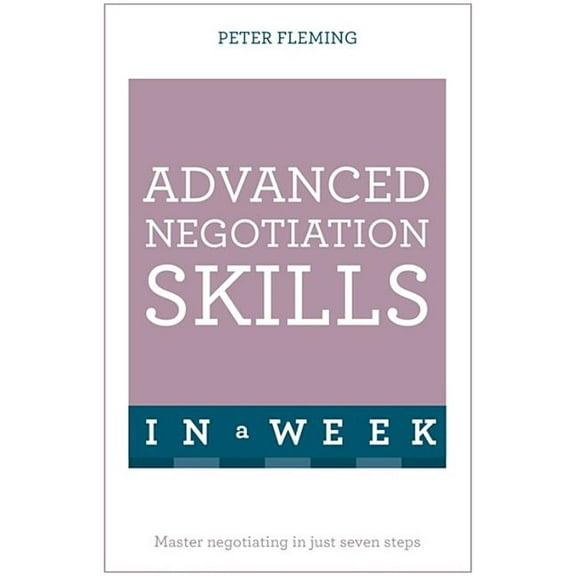 Negotiate Even Better Deals in a Week: Teach Yourself (Paperback)