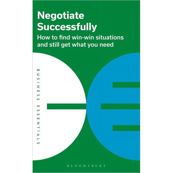 Negotiate Successfully : How to find win-win situations and still get what you need (Paperback)