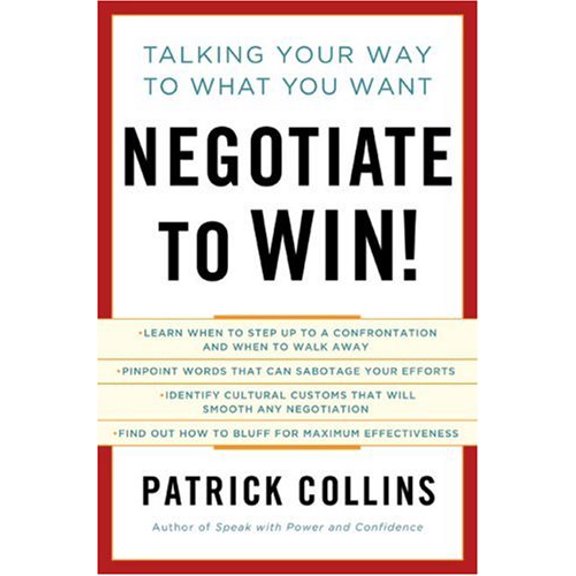 Pre-Owned Negotiate to Win!: Talking Your Way to What You Want (Hardcover) 1402761228 9781402761225