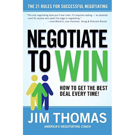 Pre-Owned Negotiate to Win: The 21 Rules for Successful Negotiating (Hardcover) 0060781068 9780060781064