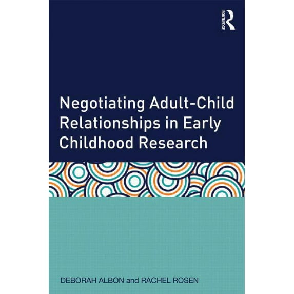 Negotiating Adult-Child Relationships in Early Childhood Research, (Paperback)