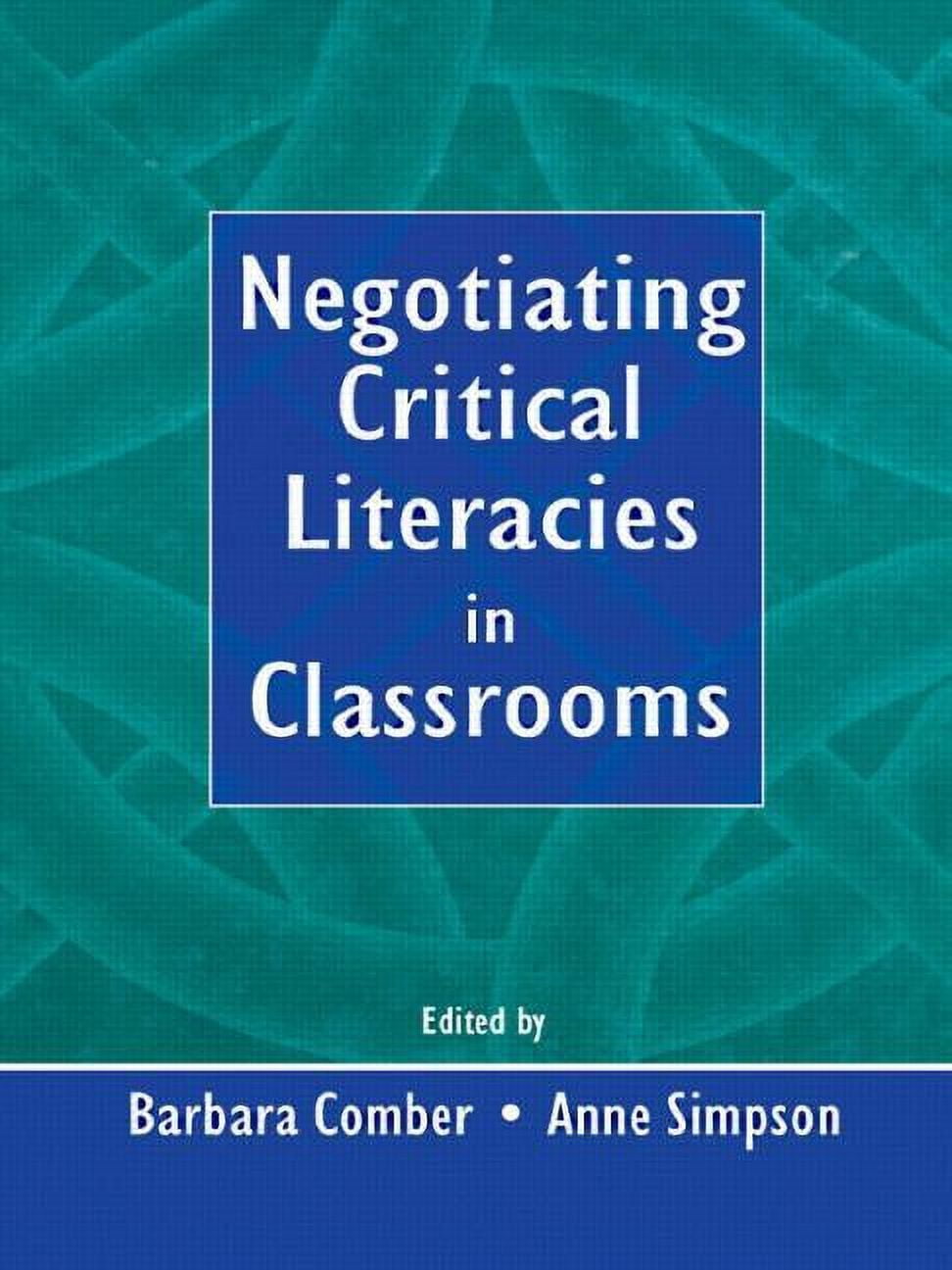 Negotiating Critical Literacies in Classrooms, (Paperback)