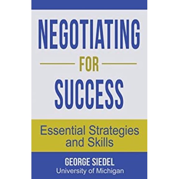 Pre-Owned Negotiating for Success: Essential Strategies and Skills (Paperback) 0990367193 9780990367192
