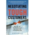 thumbnail image 1 of Pre-Owned Negotiating with Tough Customers: Never Take No! for a Final Answer and Other Tactics to Win at the Bargaining Table (Paperback) 1632650487 9781632650481, 1 of 1