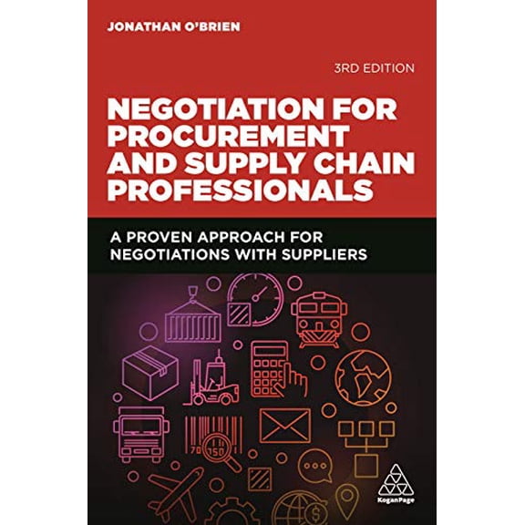 Pre-Owned Negotiation for Procurement and Supply Chain Professionals: A Proven Approach for Negotiations with Suppliers, (Paperback)