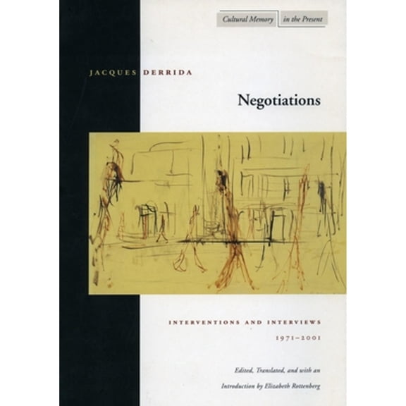 Pre-Owned Negotiations: Interventions and Interviews, 1971-2001 (Hardcover 9780804738910) by Professor Jacques Derrida, Elizabeth Rottenberg