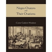Negro Orators and Their Orations