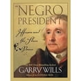 thumbnail image 1 of Pre-Owned Negro President: Jefferson and the Slave Power Hardcover Garry Wills, 1 of 1