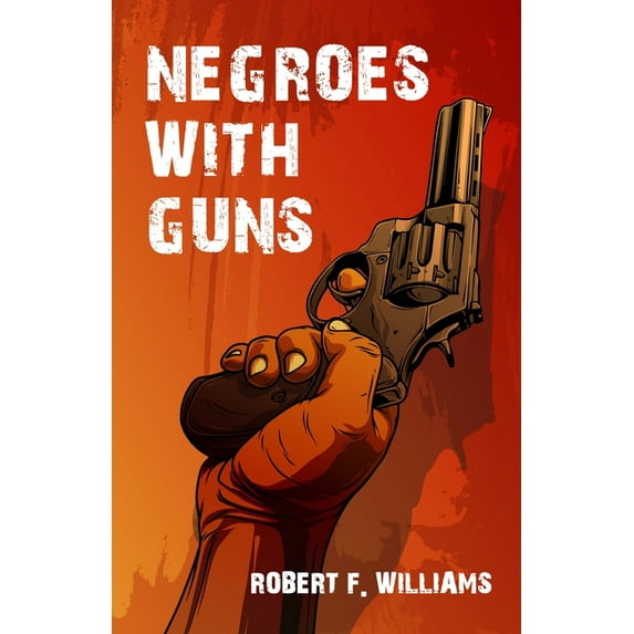 Negroes With Guns (Paperback)