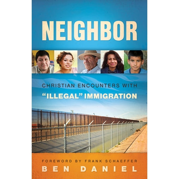 Pre-Owned Neighbor: Christian Encounters with Illegal Immigration (Paperback) 0664236510 9780664236519