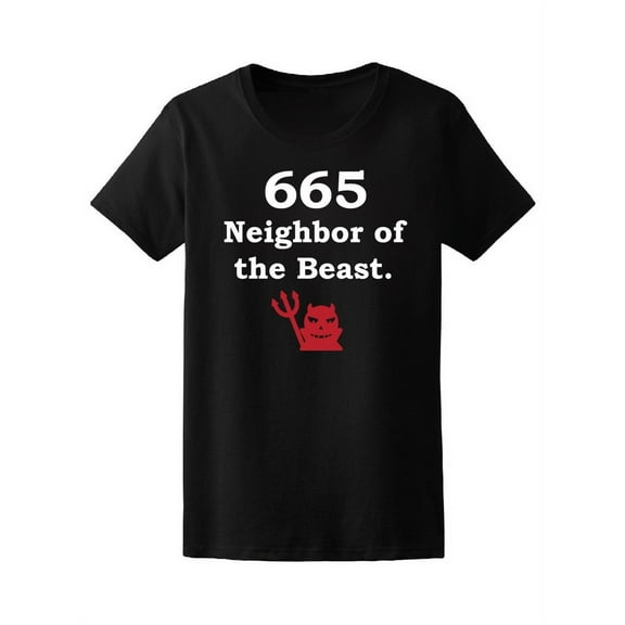 Neighbor Of The Beast 665 Funny Tee Women's -Image by Shutterstock