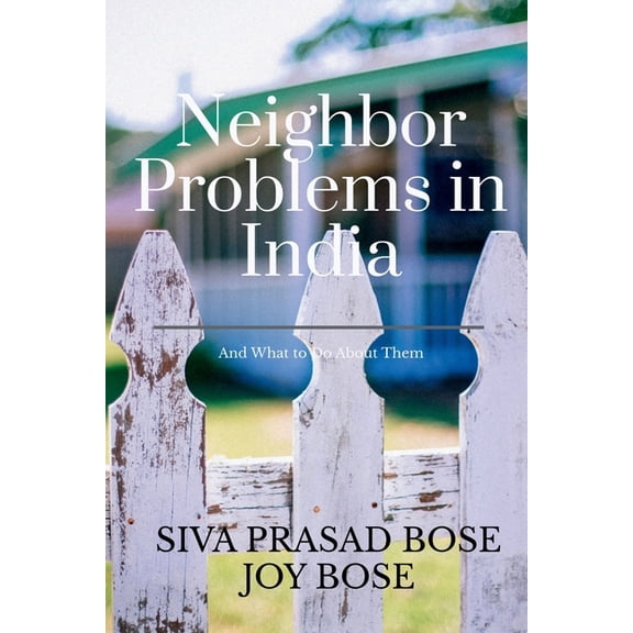 Neighbor Problems in India: And What To Do About Them, (Paperback)