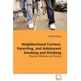 thumbnail image 1 of Neighborhood Context, Parenting, and Adolescent Smoking and Drinking (Paperback), 1 of 1