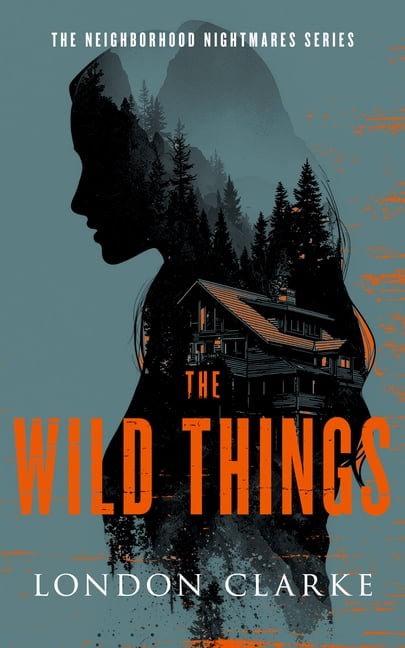 Neighborhood Nightmares The Wild Things: Neighborhood Nightmares Series, Book 3, (Paperback)