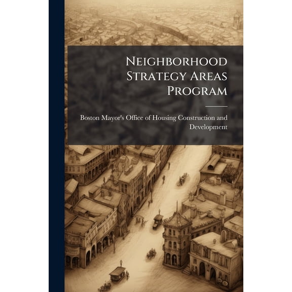 Neighborhood Strategy Areas Program, (Paperback)