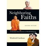 Neighboring Faiths: A Christian Introduction to World Religions (Hardcover)